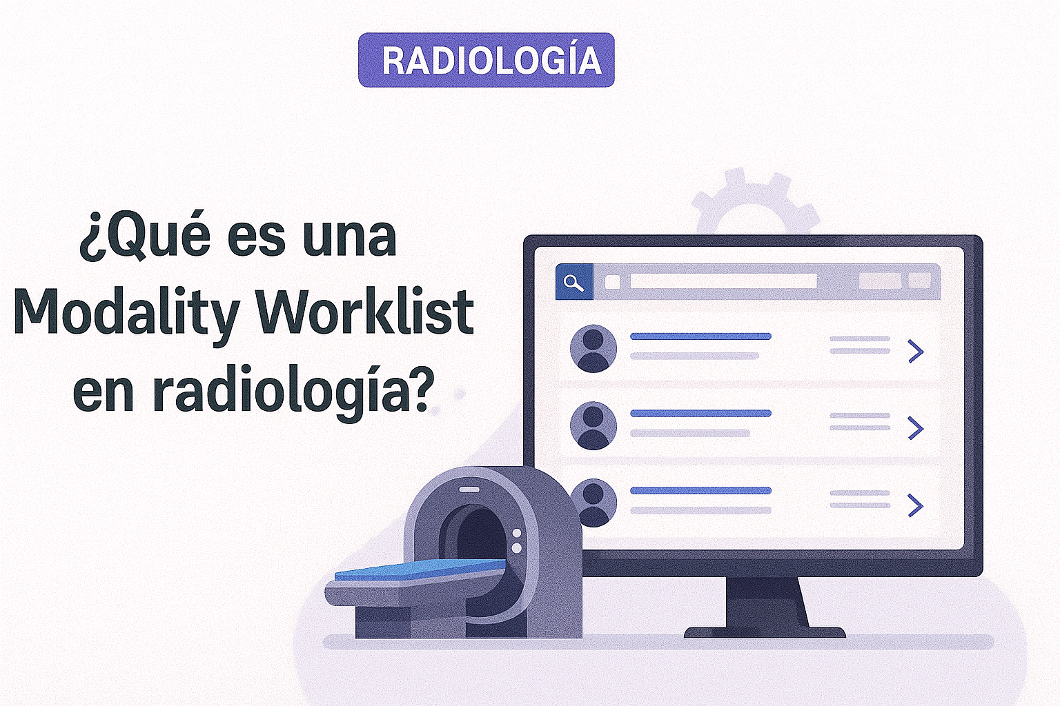 Modality Worklist para servicios de RX, TC y RM