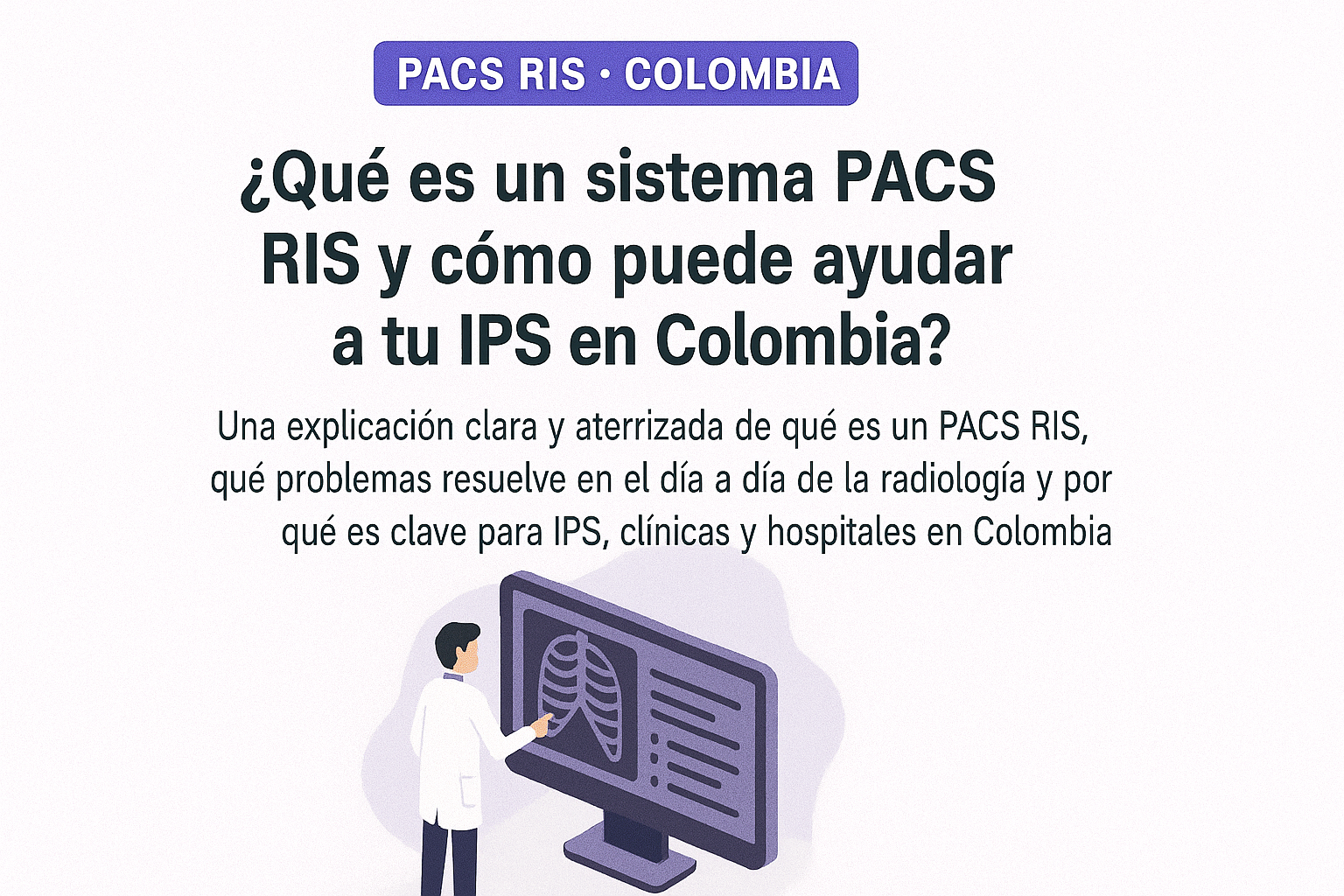 Ilustración sobre PACS RIS para IPS en Colombia